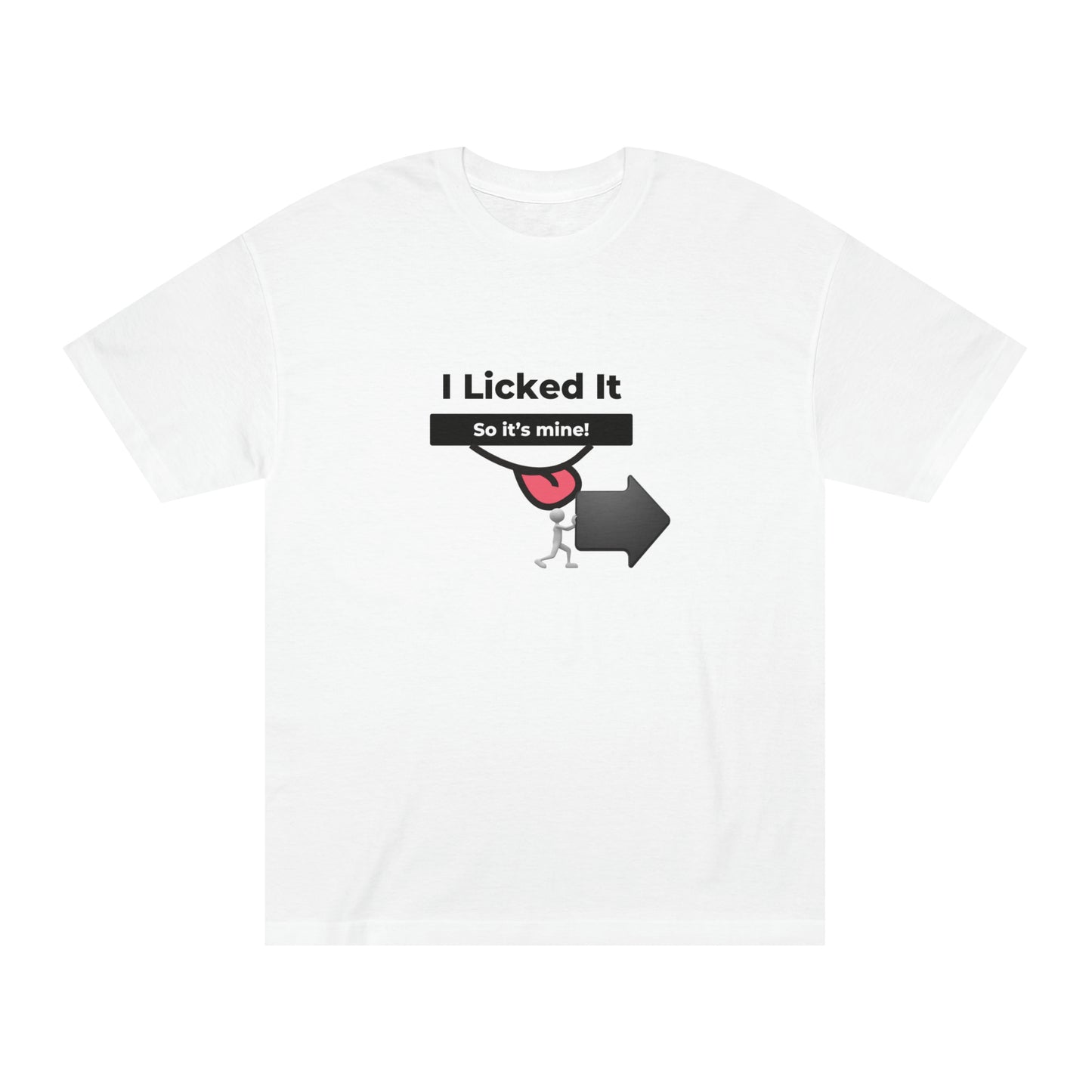 I Licked It Unisex Classic Tee