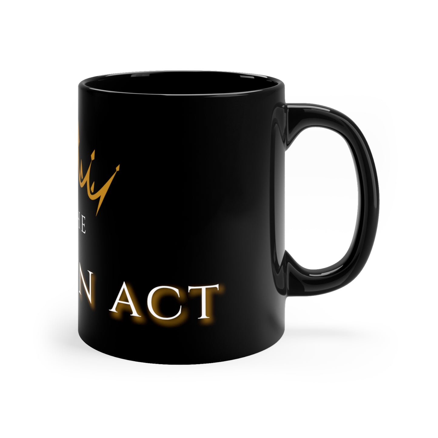 The Crown Act 11oz Black Mug