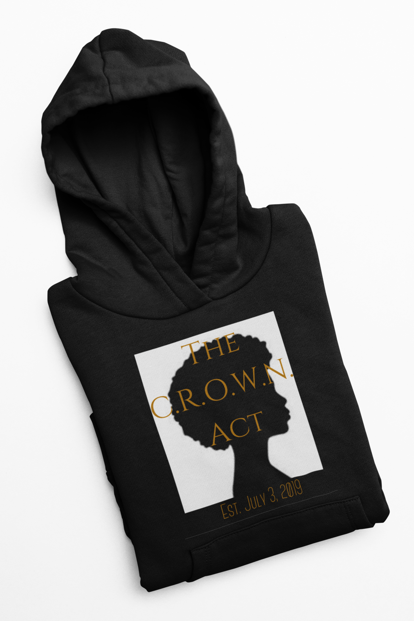 The Crown Act Hoodie.